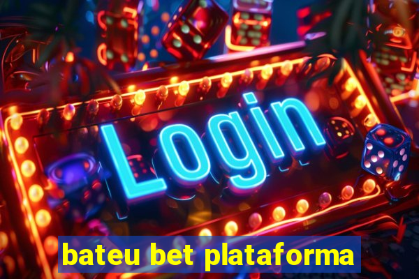 bateu bet plataforma